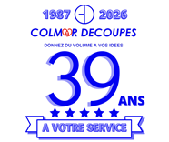 Colmar Découpes — 39 ans à votre service